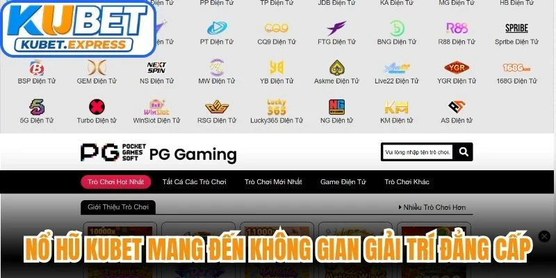 Nổ hũ Kubet mang đến không gian giải trí đẳng cấp với tỷ lệ thưởng lớn