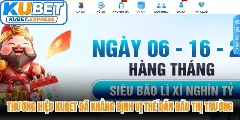 Thương hiệu Kubet đã khẳng định vị thế dẫn đầu thị trường giải trí